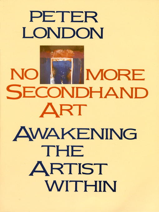 Title details for No More Secondhand Art by Peter London - Available
